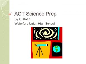 ACT Science Prep By C Kohn Waterford Union