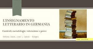 LINSEGNAMENTO LETTERARIO IN GERMANIA Curricoli metodologie valutazione e