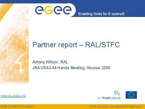 Enabling Grids for Escienc E Partner report RALSTFC