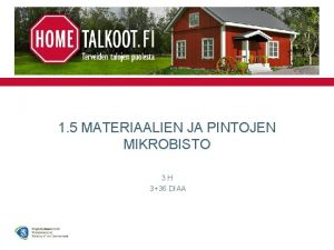 1 5 MATERIAALIEN JA PINTOJEN MIKROBISTO 3 H