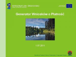 UNIA EUROPEJSKA FUNDUSZ SPJNOCI Generator Wnioskw o Patno