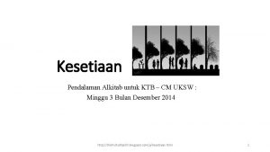 Kesetiaan Pendalaman Alkitab untuk KTB CM UKSW Minggu