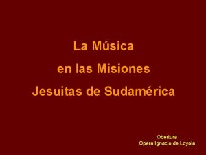 La Msica en las Misiones Jesuitas de Sudamrica