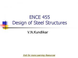 ENCE 455 Design of Steel Structures V N