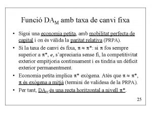 Funci DAM amb taxa de canvi fixa Sigui