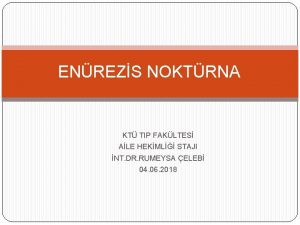 ENREZS NOKTRNA KT TIP FAKLTES ALE HEKML STAJI