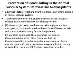 Prevention of Blood Clotting in the Normal Vascular