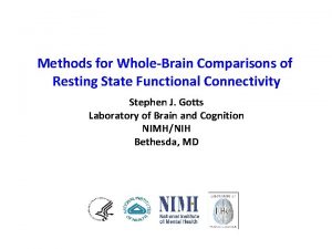 Methods for WholeBrain Comparisons of Resting State Functional