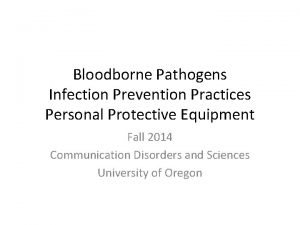 Bloodborne Pathogens Infection Prevention Practices Personal Protective Equipment