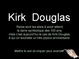 Kirk Douglas Rares sont les stars avoir atteint