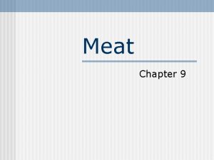 Meat Chapter 9 Meat Color n Myoglobin meat