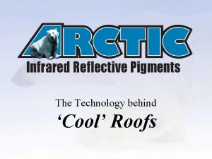 The Technology behind Cool Roofs specialized pigments Pigments