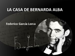 LA CASA DE BERNARDA ALBA Federico Garca Lorca