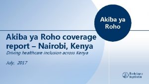 Akiba ya Roho coverage report Nairobi Kenya Driving