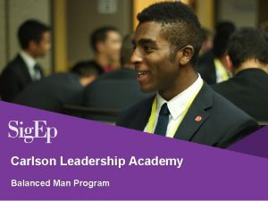 Carlson Leadership Academy Balanced Man Program EXTERNAL ENGAGEMENT