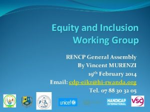 Equity and Inclusion Working Group RENCP General Assembly