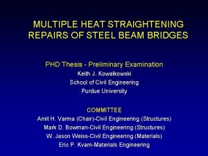 MULTIPLE HEAT STRAIGHTENING REPAIRS OF STEEL BEAM BRIDGES