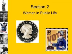 Section 2 Women in Public Life Women in