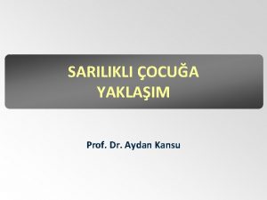 SARILIKLI OCUA YAKLAIM Prof Dr Aydan Kansu Deri