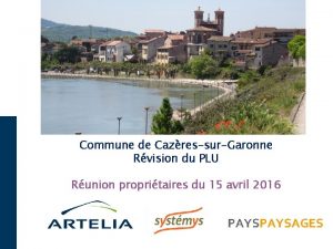 Commune de CazressurGaronne Rvision du PLU Runion propritaires