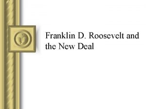 Franklin D Roosevelt and the New Deal Background