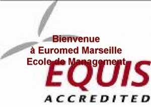 Bienvenue Euromed Marseille Ecole de Management Euromed Marseille