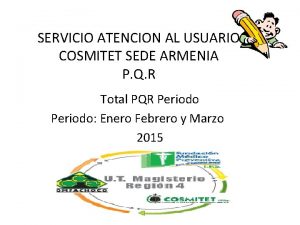 SERVICIO ATENCION AL USUARIO COSMITET SEDE ARMENIA P