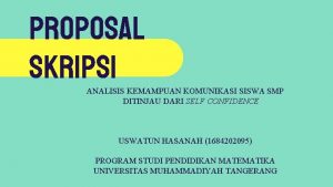 Proposal skripsi ANALISIS KEMAMPUAN KOMUNIKASI SISWA SMP DITINJAU