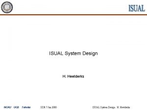 ISUAL System Design H Heetderks NCKU UCB Tohoku