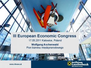 III European Economic Congress 17 05 2011 Katowice