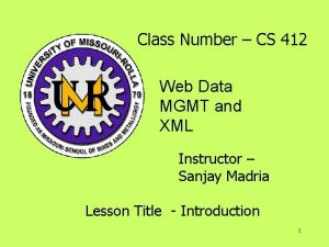 Class Number CS 412 Web Data MGMT and