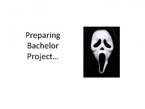 Preparing Bachelor Project Timeline Deadline 20 th of