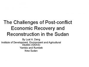 The Challenges of Postconflict Economic Recovery and Reconstruction