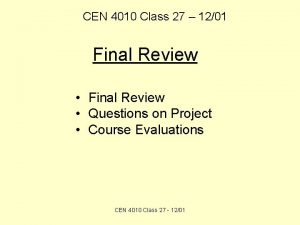CEN 4010 Class 27 1201 Final Review Questions