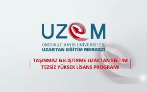 TAINMAZ GELTRME UZAKTAN ETM TEZSZ YKSEK LSANS PROGRAMI