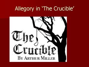 Allegory in The Crucible Definition of Allegory n