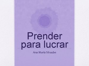 Prender para lucrar Ana Maria Straube Netflix Seriado