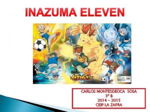 INAZUMA ELEVEN CARLOS MONTESDEOCA SOSA 3 B 2014