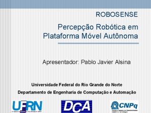 ROBOSENSE Percepo Robtica em Plataforma Mvel Autnoma Apresentador