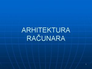 ARHITEKTURA RAUNARA 1 16 bitni registri opte namene