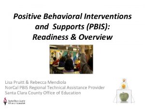 Positive Behavioral Interventions and Supports PBIS Readiness Overview