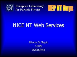 European Laboratory for Particle Physics NICE NT Web