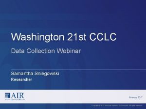 Washington 21 st CCLC Data Collection Webinar Samantha