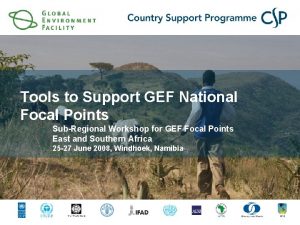 Tools to Support GEF National Focal Points SubRegional