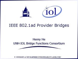 IEEE 802 1 ad Provider Bridges Henry He