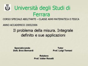 Universit degli Studi di Ferrara CORSO SPECIALE ABILITANTE