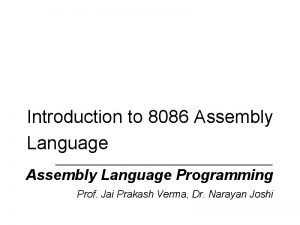 Introduction to 8086 Assembly Language Programming Prof Jai