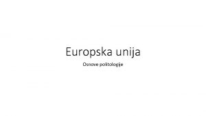 Europska unija Osnove politologije Predpovijest integracijske ideje Europe