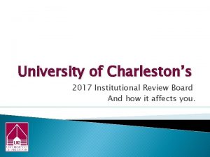 University of Charlestons 2017 Institutional Review Board And