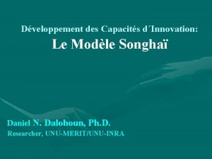 Dveloppement des Capacits dInnovation Le Modle Songha Daniel